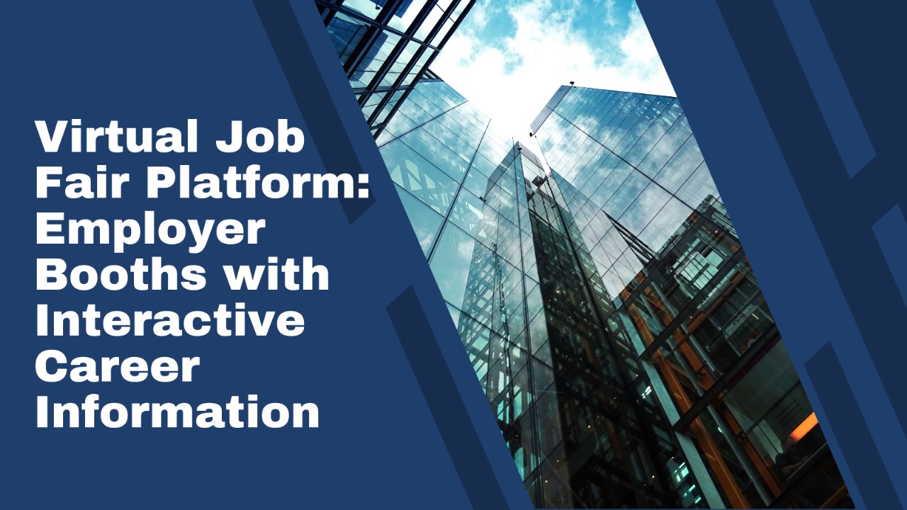 Virtual Job Fair Platform: Employer Booths with Interactive Career Information