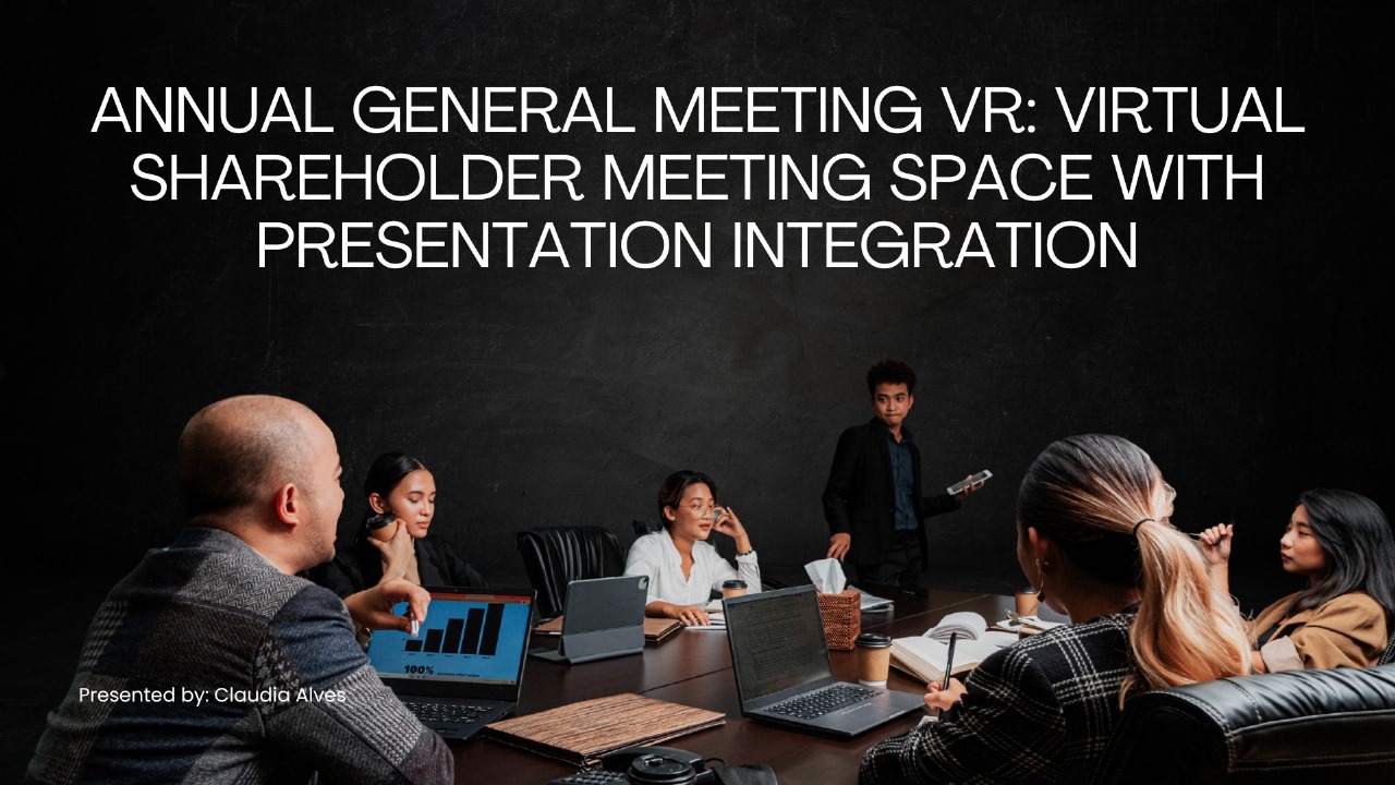 Annual General Meeting VR: Virtual Shareholder Meeting Space with Presentation Integration